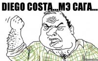 Diego Costa...Мэ сага...