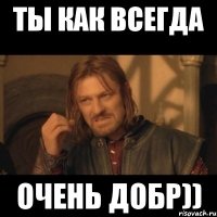 ты как всегда очень добр))