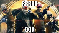 rrrrr ggg