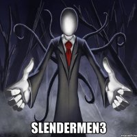  SLENDERMEN3