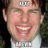 Xexj Arevik