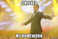 Finished my homework