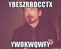 ybESZrBdcCTX ywOkwqwfy