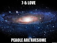 7-Б love Peaole are avesome