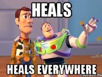 heals heals everywhere