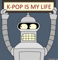 K-pop is my life