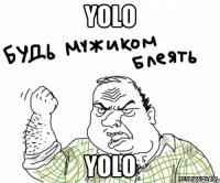 Yolo Yolo