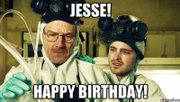 Jesse! Happy BirthDay!