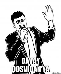  Davay dosvidan'ya
