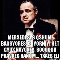 MERSEDESES QSHUM, BAQSYORES, CHYORNIYI HET GYUX NAYOXES, 80000OV PRAVAES HANUM... TXAES ELI