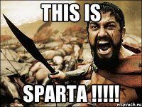 This is SPARTA !!!!!