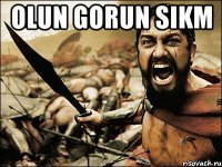 olun Gorun Sikm 