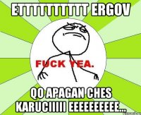 ETTTTTTTTTT ERGOV QO APAGAN CHES KARUCIIIII EEEEEEEEEE...