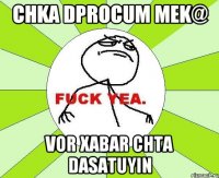 chka dprocum mek@ vor xabar chta dasatuyin