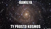 Ramilya ty prosto kosmos