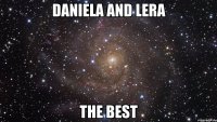Daniela and Lera the best