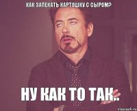 Как запекать картошку с сыром? ну как то так..