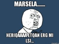 MARSELA....... Heriqaaaa etqan erg mi lsi...