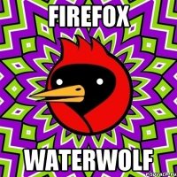 Firefox Waterwolf