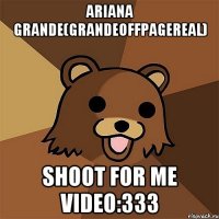 Ariana Grande(grandeoffpagereal) Shoot for me video:333