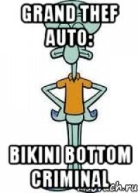 Grand Thef Auto: Bikini Bottom Criminal