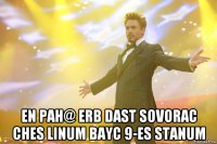  en pah@ erb dast sovorac ches linum bayc 9-es stanum