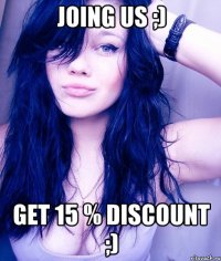 Joing us ;) get 15 % discount ;)