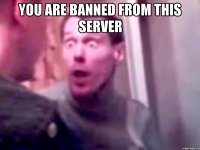 You are banned from this server 