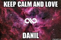 Keep calm and love Danil