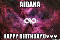 AiDaNa HaPpY BiRtHdAy))♥♥♥