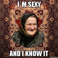 I`M SEXY AND I KNOW IT