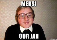 mersi Qur jan