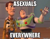 asexuals everywhere