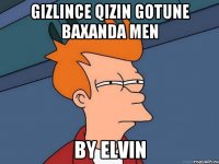 Gizlince qizin gotune baxanda men BY ELVIN