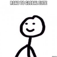 Road To Global Elite 