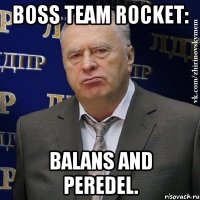 Boss team rocket: Balans and peredel.