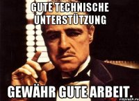 Gute technische unterstützung Gewähr gute arbeit.