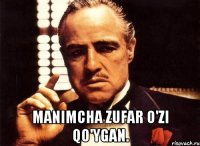  Manimcha Zufar o'zi qo'ygan.