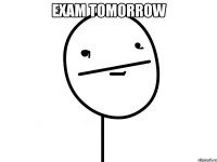 exam tomorrow 