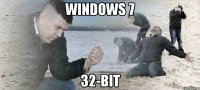 Windows 7 32-bit