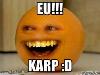 eu!!! Karp :D