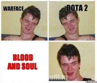 Warface Dota 2 Blood and Soul