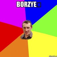 Borzye♔ 