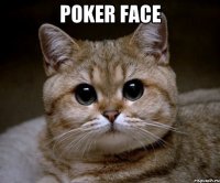 Poker face 