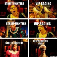 Street Fighters VIP racing Street Fighters VIP racing Street Fighters Kolpino Racing Club