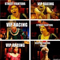 Street Fighters VIP racing VIP racing Street Fighters VIP racing Kolpino Racing Club