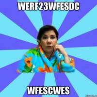 werf23wfesdc wfescwes