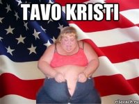 tavo kristi 