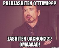 Predzashiten o'ttimi??? Zashiten qachon??? Omaaaad!