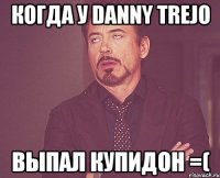 Когда у Danny Trejo Выпал Купидон =(